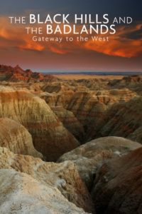 National Parks Exploration Series: The Black Hills and The Badlands – Gateway to the West